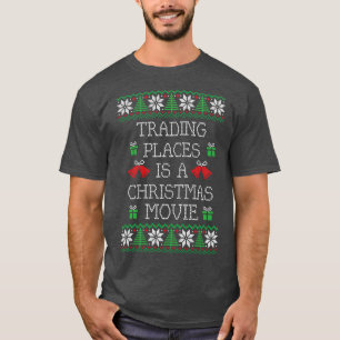 Trading Places is a Christmas movie T-Shirt