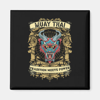 Tradition Meets Power - Kickboxing And Muay Thai D Magnet