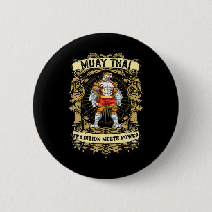 Tradition Meets Power - Kickboxing And Muay Thai T 6 Cm Round Badge