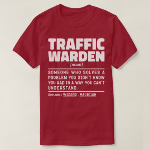 Traffic Warden Noun Traffic Management Specialist  T-Shirt