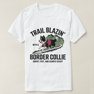 Trail Blazin’ Border Collie Adventure Design T-Shirt