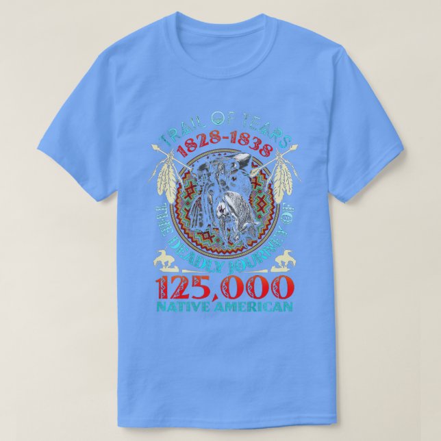 Trail Of Tears The Deadly Journey 125000 Native Am T-Shirt (Design Front)