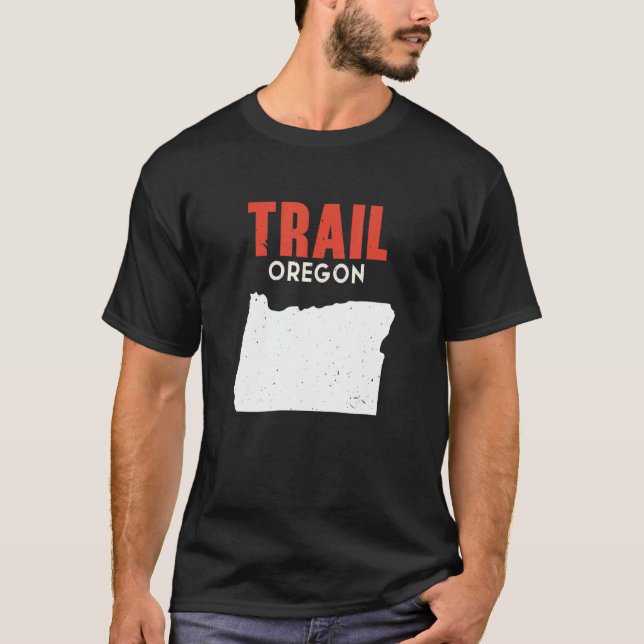 Trail Oregon USA State America Travel Oregonian T-Shirt (Front)