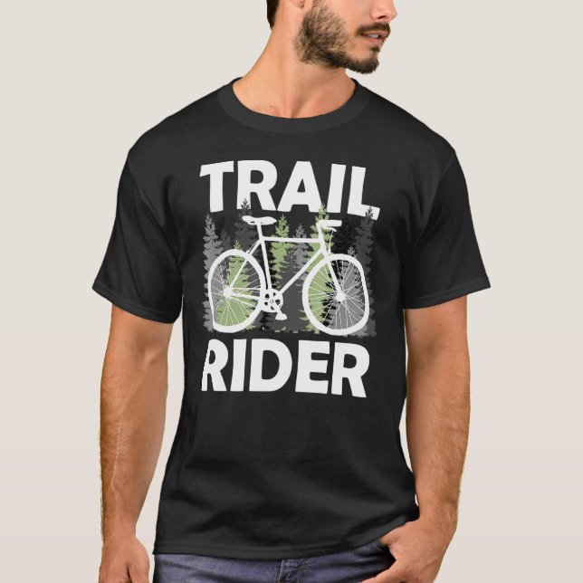 Trail Rider Mountain Bike Riding Biker Bicylce Cyc T-Shirt (Front)