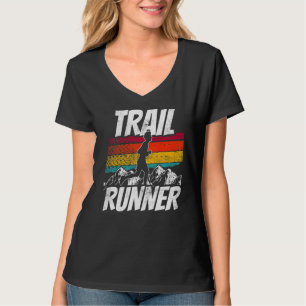 Trail Runner Trails Run Running T-Shirt