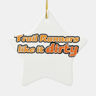 Trail Runners Like it Dirty Ceramic Tree Decoration