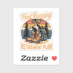 Trail Running is My Retirement Plan
