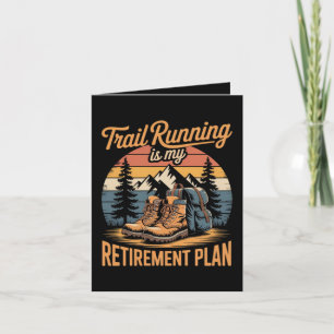 Trail Running is My Retirement Plan Holiday Card