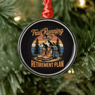 Trail Running is My Retirement Plan Metal Tree Decoration