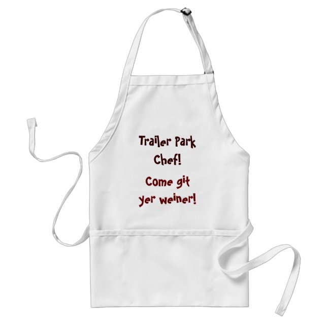 Trailer Park Chef!, Come git yer weiner! Standard Apron (Front)