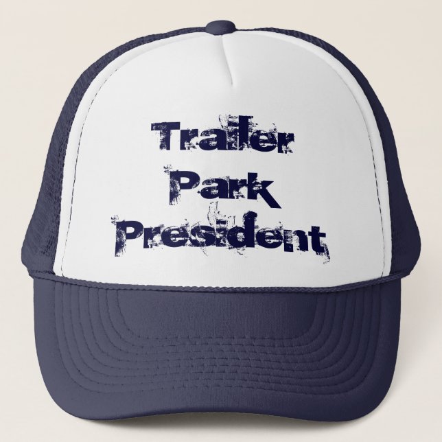 Trailer Park President Hat (Front)