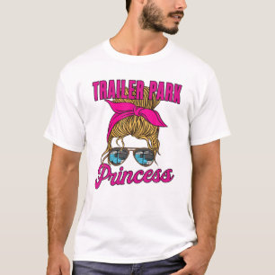Trailer Park Princess- Cute Funny Camper Girl Styl T-Shirt