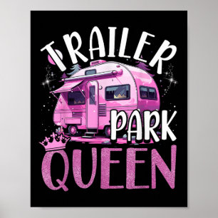 Trailer Park Queen Funny Camping Pink Trailer Cara Poster