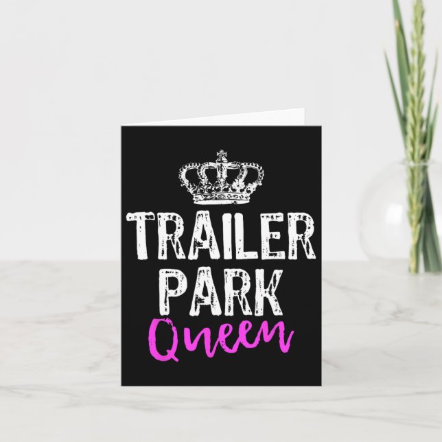 Trailer Park Queen Funny Redneck Camping Gift Chri Card (Front)