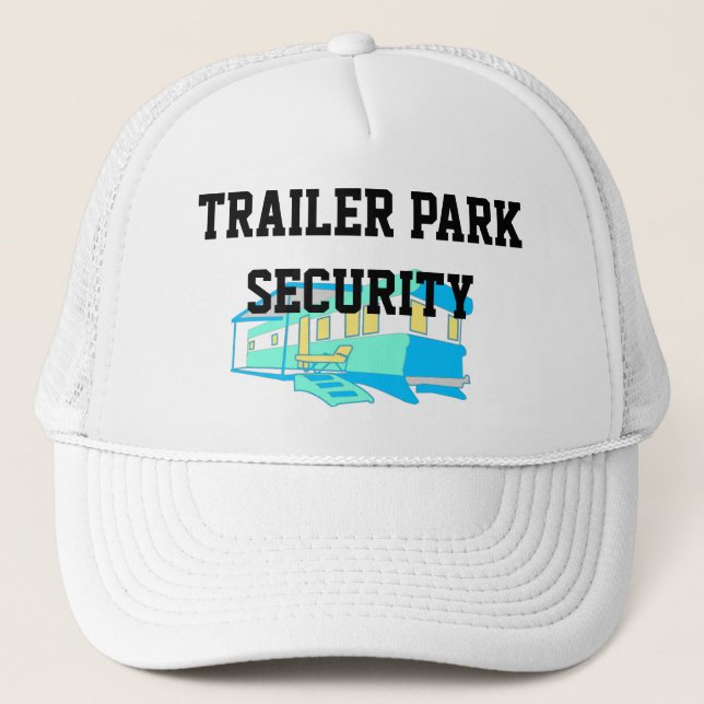 Trailer Park Security Trucker Hat (Front)