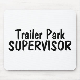 Trailer Park Supervisor Mouse Pad