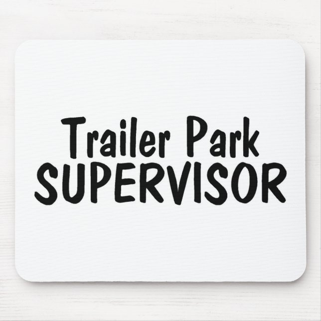 Trailer Park Supervisor Mouse Pad (Front)