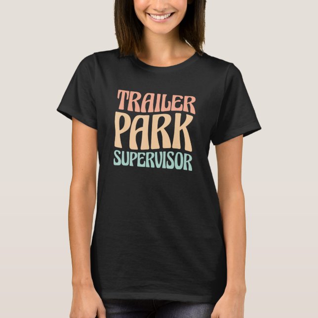 Trailer Park Supervisor T-Shirt (Front)
