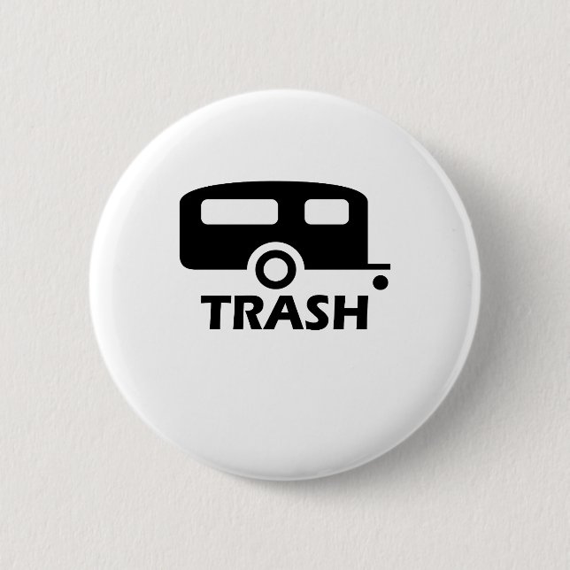 "Trailer Trash" 6 Cm Round Badge (Front)