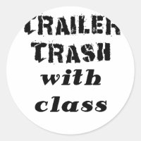 Trailer Trash with Class