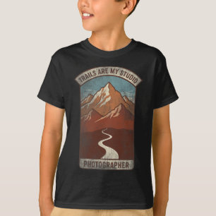 Trails Are My Studio Nature Photographer For Menta T-Shirt