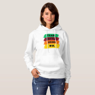 Train, Battle, Grind, Win motivational slogan Hoodie