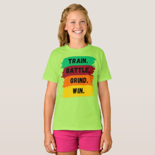 Train, Battle, Grind, Win motivational slogan T-Shirt