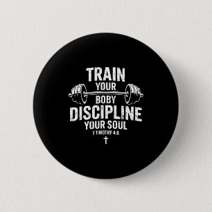 Train body discipline soul christian jesus gym 6 cm round badge