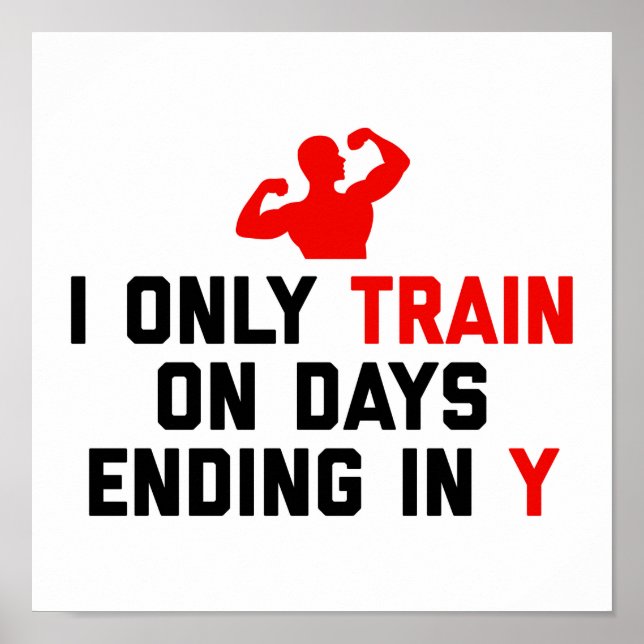 Train Days Ending Y Gym Quote Poster (Front)