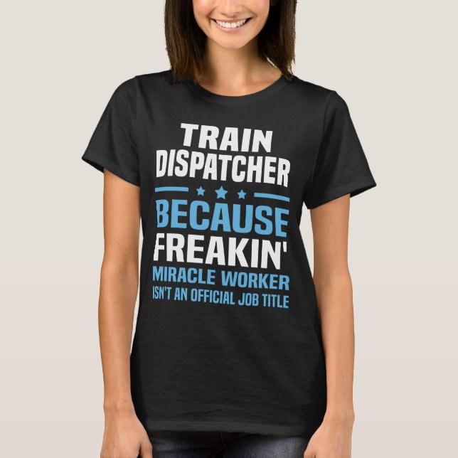 Train Dispatcher T-Shirt (Front)