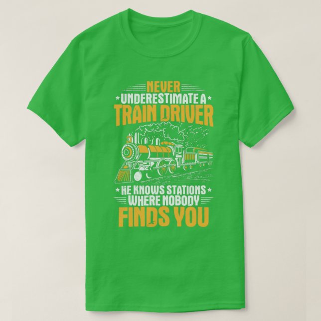 Train Driver Railroad Engineer Locomotive Engineer T-Shirt (Design Front)