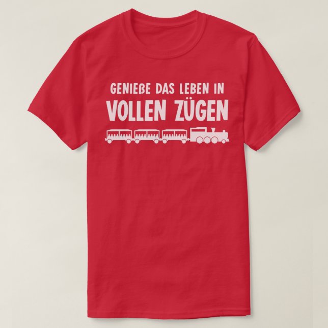 Train Driver Railroad Funny Saying T-Shirt (Design Front)