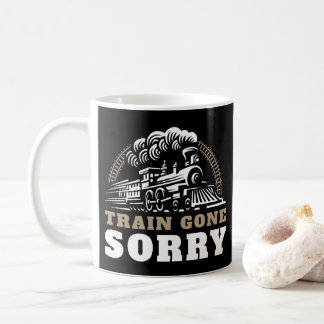 Train Gone Sorry Coffee Mug