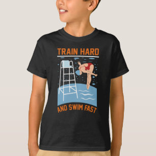 Train Hard and Swim Fast - Swimmer Design T-Shirt