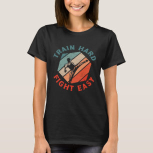 Train Hard Fight Easy Aikido Karate Jiu Jitsu T-Shirt