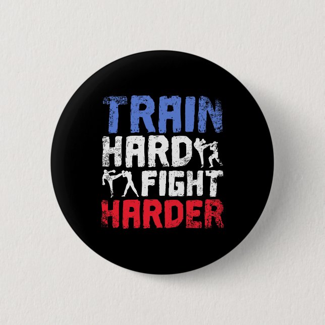 Train Hard Fight Harder Savate  6 Cm Round Badge (Front)
