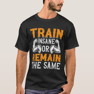 Train Hard Graphic For Bodybuilding Fans T-Shirt