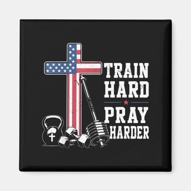Train Hard Pray Harder Christian Workout Patriotic Magnet (Front)