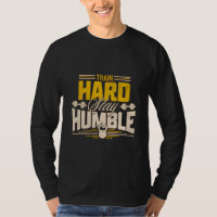 Train Hard Stay Humble Fitness Te