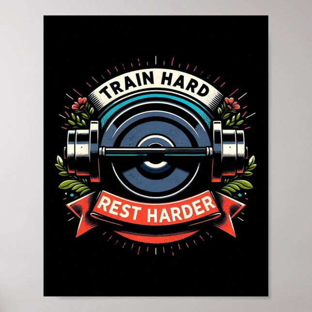 Train Hart Rest Harder Barbell Bodybuilding  Poster (Front)