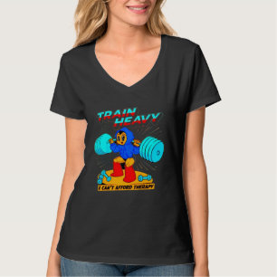 Train Heavy I cant Afford Therapy Bodybuilding Gym T-Shirt