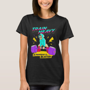 Train Heavy My Pre-workout Is Rejection Gym Bodybu T-Shirt
