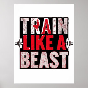 Train Like a Beast Gym Motivation Shirt Poster