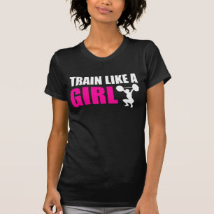 Train Like a Girl T-Shirt