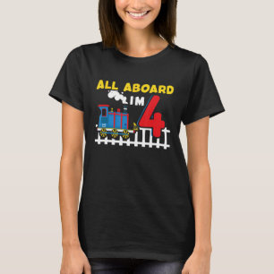 Train Lover 4 Years Old 4th Birthday All Aboard I' T-Shirt