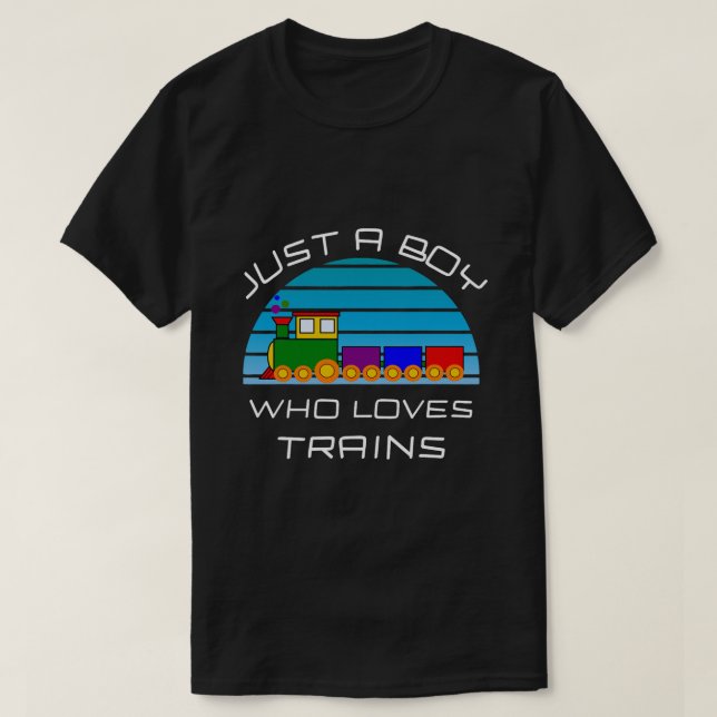 Train Lovers for Boys Toddlers Just A Boy Who Love T-Shirt (Design Front)