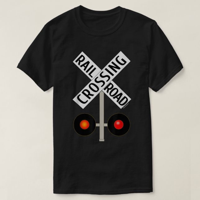 Train Railroad Crossing with Lights road sign  T-Shirt (Design Front)
