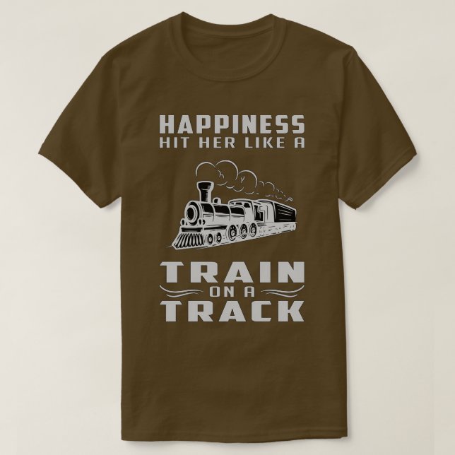 Train Railroad Locomotive Trains Funny Cool Saying T-Shirt (Design Front)