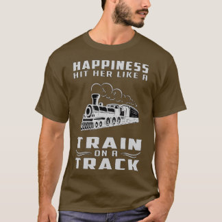 Train Railroad Locomotive Trains Funny Cool Saying T-Shirt