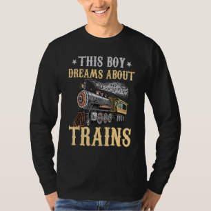 Train Saying Slogan - This Boy Dreams About Trains T-Shirt